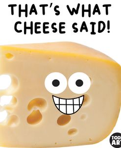 Food Attitude – Thats What Cheese Said