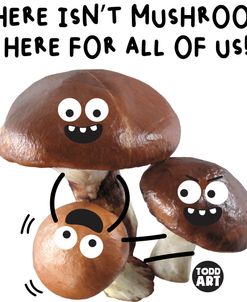 Food Attitude – There Isnt Mushroom