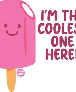 Coolest One Here Popsicle