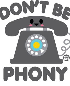 Dont Be Phony Phone