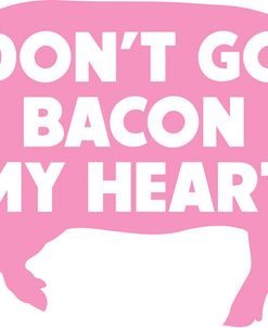 Bacon My Heart Pig