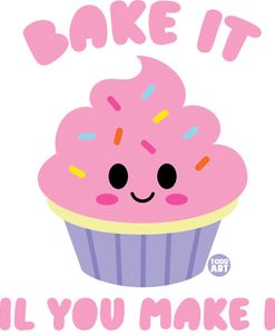 Bake It Til Make It Cupcake