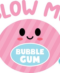 Blow Me Gum