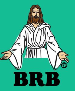 BRB Jesus