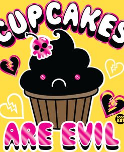 Cupcakes Are Evil