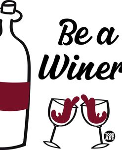 Be A Winer Wine