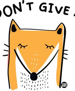 Dont Give A Fox Cute