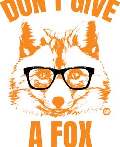 Dont Give A Fox Fox