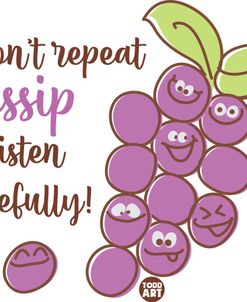 Dont Repeat Gossip Grapes 2