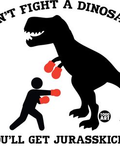 Dont Fight A Dinosaur