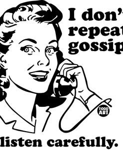 I Dont Repeat Gossip Woman