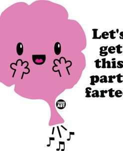 Lets Get Party Farted
