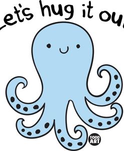 Lets Hug It Out Octopus Cute