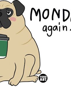 Monday Again Pug