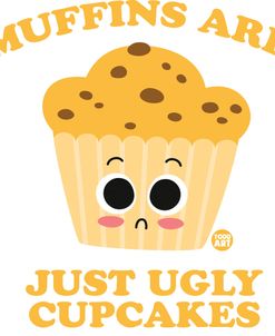 Muffins Ugly Cupcakes