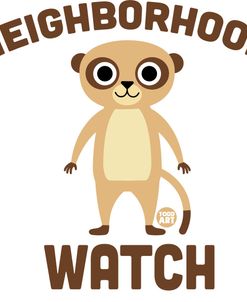 Neighborhood Watch Meerkat