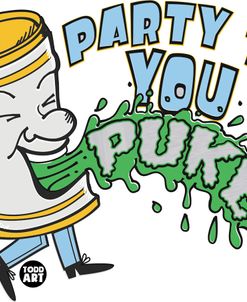 Party Til You Puke