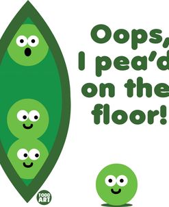 Pea’d On The Floor
