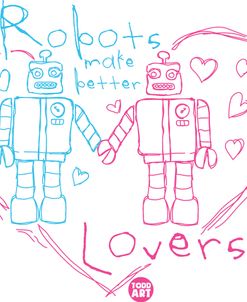 Robots Better Lovers