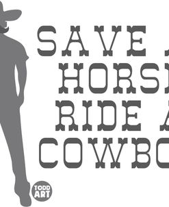 Save A Horse Ride A Cowboy 2