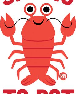 Say No To Pot Lobster