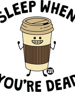 Sleep When Dead Coffee