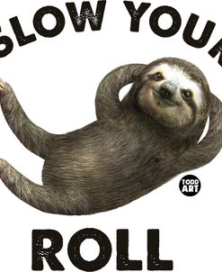 Slow Your Roll Sloth