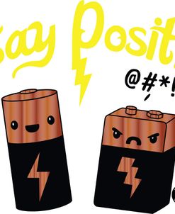 Stay Positive Batteries