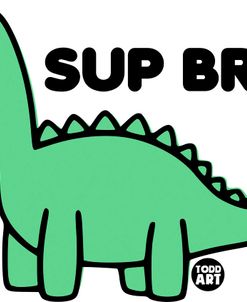 Sup Bro Dino