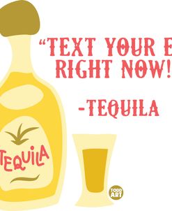 Text Ex Now Tequila