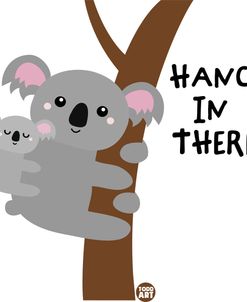 Hang In There Koala