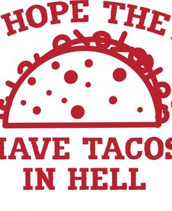 Have Tacos In Hell
