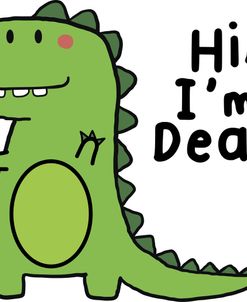 Hi Im Dead Dinosaur