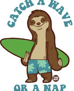 Catch A Wave Or Nap Sloth