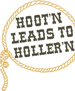 Hoot’n Leads To Holler’n