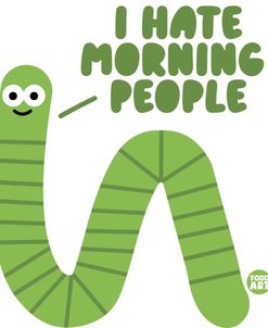 I Hate Morning People Worm