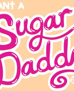 I Want A Sugar Daddy
