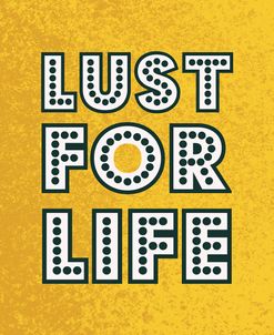 Lust for Life on Gold A