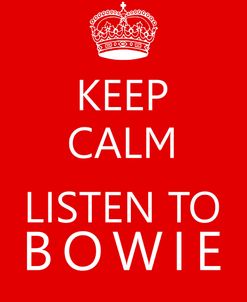 Bowie Keep Calm Poster