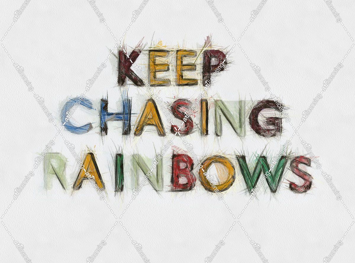 Keep Chasing Rainbows