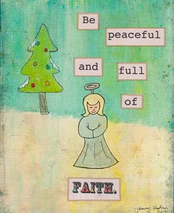 Be Peaceful and Full of Faith