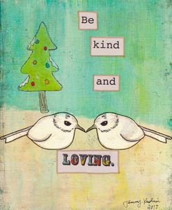 Be Kind and Loving