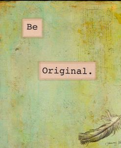 Be Original