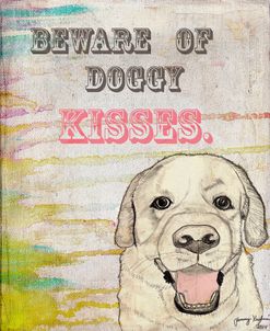 Beware Of Doggy Kisses