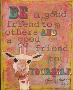 Be a  Good Friend