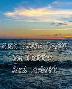 May Your Days Be Happy
