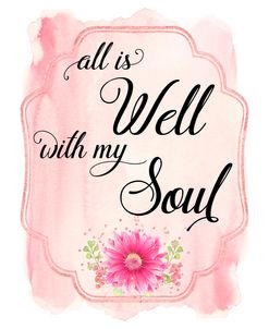All Is Well With My Soul