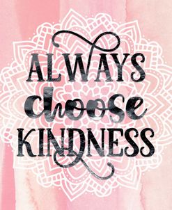 Always Choose Kindness