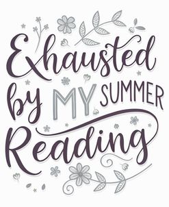 Exhausted By My Summer Reading
