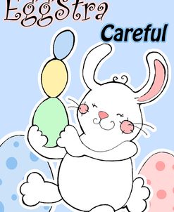 Eggstra Careful